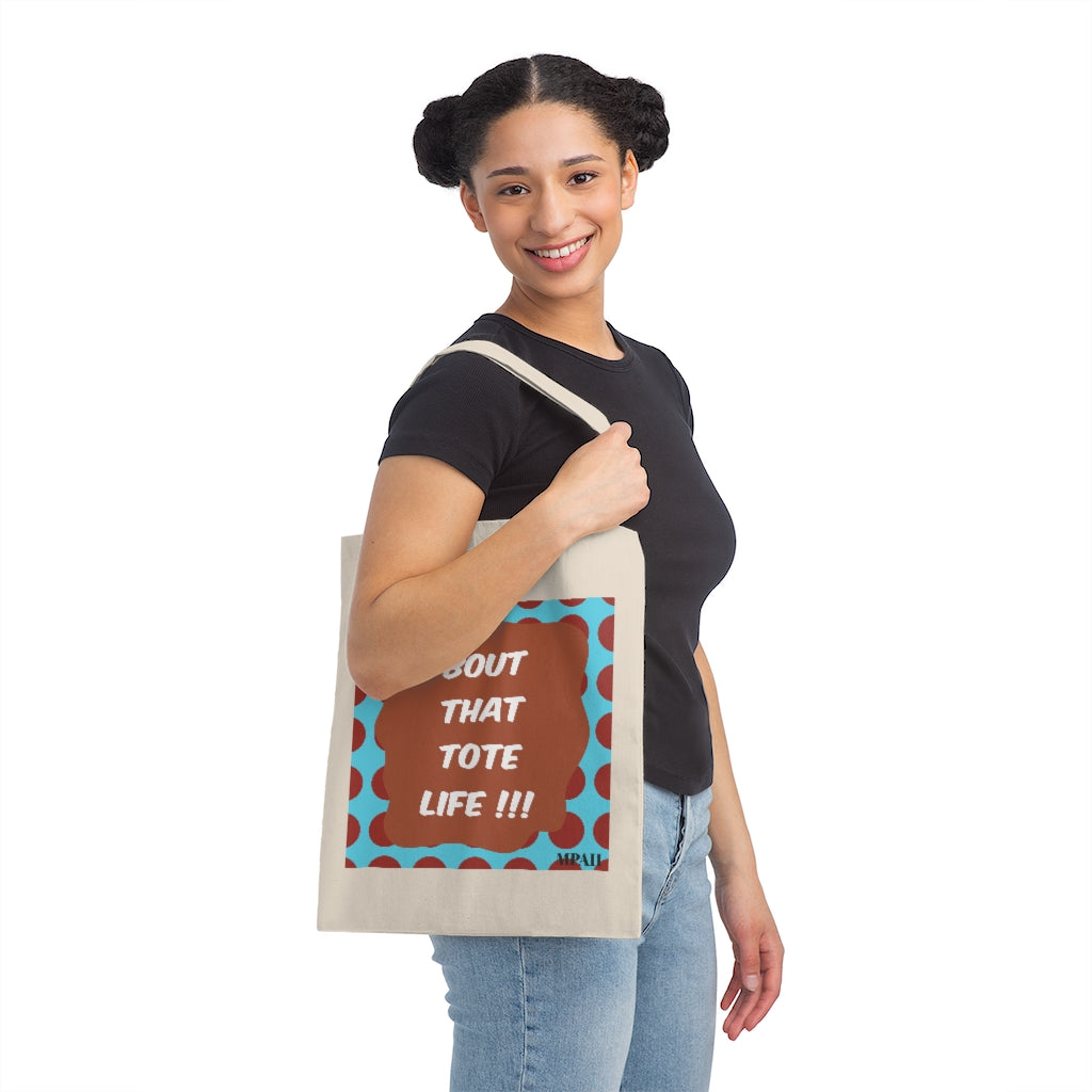 MPAH - Bout That Tote Life* - Canvas Tote Bag