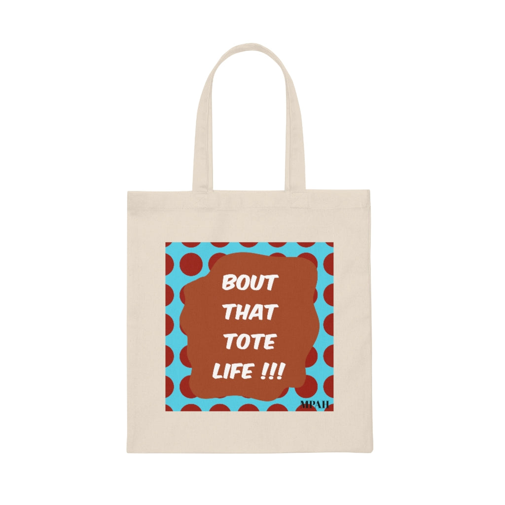 MPAH - Bout That Tote Life* - Canvas Tote Bag