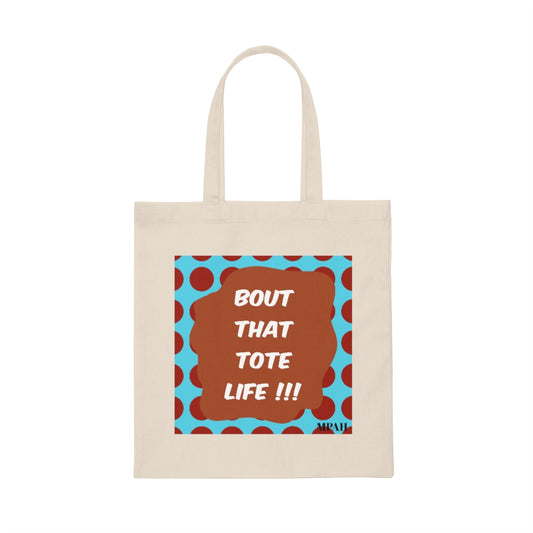 MPAH - Bout That Tote Life* - Canvas Tote Bag