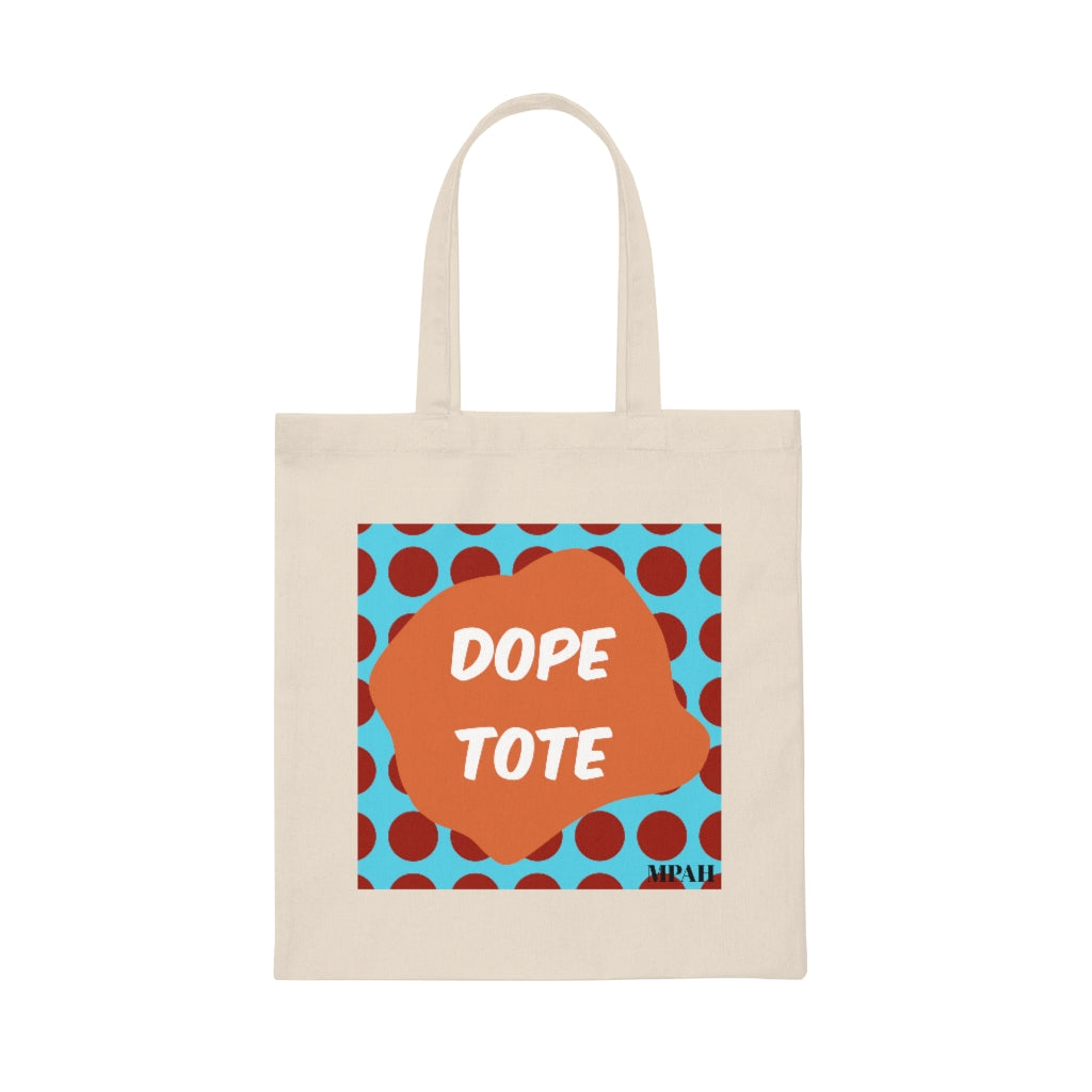 MPAH - Dope Tote* - Canvas Tote Bag