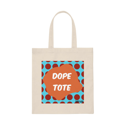 MPAH - Dope Tote* - Canvas Tote Bag